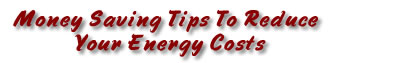 Money Saving Tips to Reduce Your Energy Costs